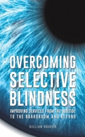 Overcoming Selective Blindness 1035813017 Book Cover