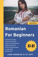 Romanian For Beginners: Learn Romanian in 101 Days B0CTT2RPJQ Book Cover