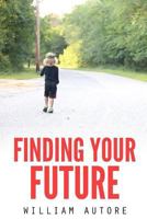 Finding Your Future 1514618540 Book Cover