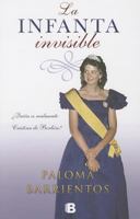 La Infanta Invisible 8466602224 Book Cover