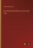 Drei Uerdinger Weisthümer aus dem Jahre 1454 3368028340 Book Cover
