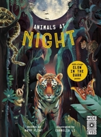 Glow in the Dark: Animals at Night: with a huge Glow in the Dark poster 1786035405 Book Cover