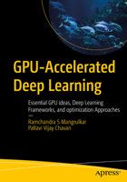 GPU-Accelerated Deep Learning: Essential GPU ideas, Deep Learning Frameworks, and optimization Approaches B0FNQKYH7Y Book Cover