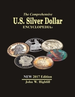 The Comprehensive U.S. Silver Dollar Encyclopedia Vol. 1: 2017 0998281409 Book Cover
