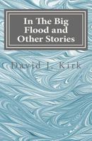 In The Big Flood and Other Stories 1495273466 Book Cover