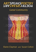 Art Speaks Poetry | Poetry Speaks Art: Gated Community 1089946597 Book Cover