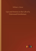 Ups and Downs in the Life of a Distressed Gentleman 1512212466 Book Cover