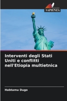 Interventi degli Stati Uniti e conflitti nell'Etiopia multietnica (Italian Edition) 6208243572 Book Cover