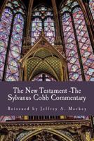 The New Testament - The Sylvanus Cobb Translation: Reissued by Jeffrey A. Mackey 148117875X Book Cover