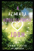 A azarada adolesc�ncia de Josh 1095058762 Book Cover