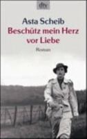 Beschütz mein Herz vor Liebe 3423207795 Book Cover