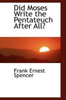 Did Moses Write the Pentateuch After All 1017899770 Book Cover