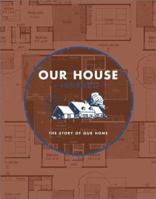 Our House Journal: The Story of Our Home 0811834220 Book Cover
