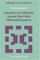 Geometry and Arithmetic Around Euler Partial Differential Equations (Mathematics and its Applications) 902771827X Book Cover