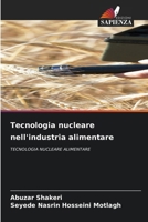 Tecnologia nucleare nell'industria alimentare (Italian Edition) 6630443209 Book Cover