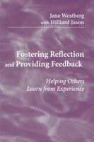 Fostering Reflection and Providing Feedback: Helping Others Learn from Experience 0826114296 Book Cover