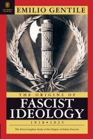Le origini dell'ideologia fascista (1918-1925) 1929631189 Book Cover