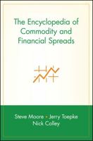 The Encyclopedia of Commodity and Financial Spreads (Wiley Trading) 0471716006 Book Cover