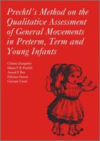 Prechtl's Method on the Qualitative Assessment of General Movements in Preterm, Term and Young Infants 1898683409 Book Cover