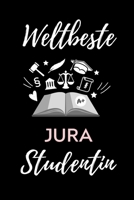 Weltbeste Jura Studentin: A5 Geschenkbuch PUNKTIERT zum Jura Studium Notizbuch f�r Rechts-studenten Anw�lte Jurist witziger Spruch zum Abitur Studienbeginn Erstes Semester 1707158134 Book Cover