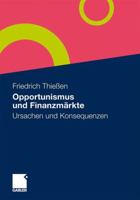 Opportunismus Und Finanzmarkte: Ursachen Und Konsequenzen 3834924822 Book Cover