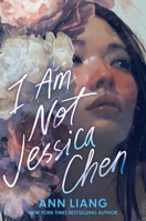 I Am Not Jessica Chen 133552312X Book Cover