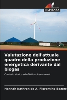 Valutazione dell'attuale quadro della produzione energetica derivante dal biogas 6209495893 Book Cover