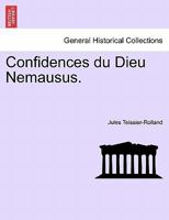 Confidences Du Dieu Nemausus. 027463435X Book Cover