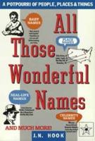 All Those Wonderful Names: A Potpourri of People, Places, and Things 0471530115 Book Cover