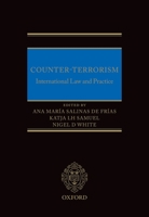 Counter-Terrorism: International Law and Practice 019960892X Book Cover