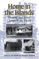 Home in the Islands: Housing and Social Change in the Pacific 082481682X Book Cover