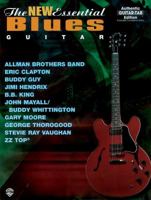 The New Essential Blues Guitar: Authentic Guitar Tab 0769259138 Book Cover