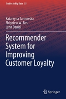 Recommender System for Improving Customer Loyalty (Studies in Big Data Book 55) 3030134407 Book Cover