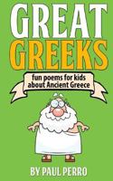 Great Greeks: Fun poems for kids about Ancient Greece 1495952495 Book Cover