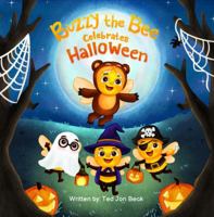 Buzzy the Bee Celebrates Halloween (Buzzy the Bee Series) B0FMJJS5VY Book Cover