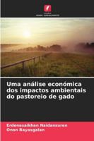Uma análise económica dos impactos ambientais do pastoreio de gado (Portuguese Edition) 3639840895 Book Cover
