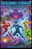 Lightning Striker and The False Prophecy B0GBM9FPJ2 Book Cover