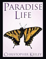 Paradise Life 1425736343 Book Cover