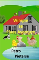 Wimpie se Plaas Avonture B0B1CV84Z1 Book Cover