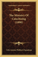 The Ministry of Catechising 1164053361 Book Cover