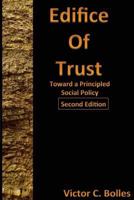 Edifice of Trust Second Edition: Toward a Principled Social Policy 1544729790 Book Cover