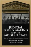 Judicial Policy Making and the Modern State: How the Courts Reformed America's Prisons (Cambridge Studies in Criminology) 0521777348 Book Cover