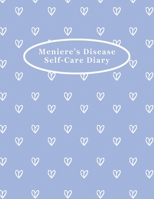Meniere's Disease Self-Care Diary: Daily Record for Your Symptoms, Diet, Triggers, and More 8.5" x 11" Blue Cover 1707437408 Book Cover