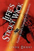 Life's Sticky Wick 1450020615 Book Cover