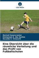 Eine Übersicht über die räumliche Verteilung und das Profil von Fußballschulen (German Edition) 6207781368 Book Cover