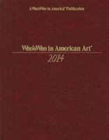 Who's Who in American Art 2014 0837963133 Book Cover