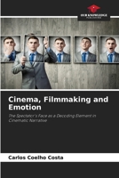 Cinema, Filmmaking and Emotion 6207775937 Book Cover