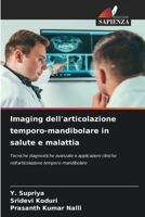 Imaging dell'articolazione temporo-mandibolare in salute e malattia (Italian Edition) 6208163552 Book Cover