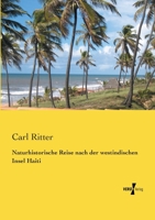 Naturhistorische Reise Nach Der Westindischen Insel Haiti 3957389127 Book Cover