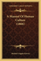 A Manual Of Human Culture 1166480143 Book Cover